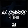 El Cheyo - El Sonrics - Single