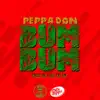 Peppa Don - Bum Bum - Single