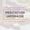 Oasis de Méditation - Méditation japonaise - Musique apaisante zen de tradition asiatique pour mediter