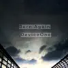 Deviceone - Born again - Single