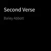 Bailey Abbott - Second Verse - Single