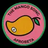 Afrobeta - The Mango Song - Single