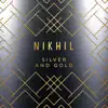 Nikhil D'Souza - Silver and Gold (Piano Mix) - Single