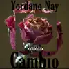 Yordano Nay - Cambió - Single