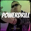 Gridlock - Powerdrill - Single