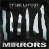 Tyler LaForce - Mirrors - EP