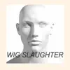 SHOTA - Wig Slaughter - Single