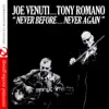 Joe Venuti & Tony Romano - Never Before…Never Again (Remastered)