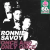 Ronnie Savoy - Once and Only Once (Remastered) - Single