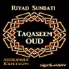 Riyad Sunbati - Taqaseem oud (Audiophile Edition)