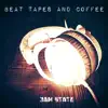 3am State - Beat Tapes and Coffee