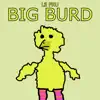 Lil FRU - Big Burd - Single