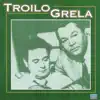 Roberto Grela & Aníbal Troilo - Troilo Grela