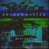 SHADOWMASTΞR - Living in a Post-Nuclear World