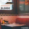 Strawberry Blonde - Faking - Single