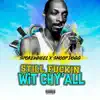 Spokewheel & Snoop Dogg - Stay F****n' Wit Chy'all - Single