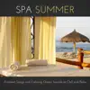 Relaxing Spa Sounds Specialists - Spa Summer - Ambient Songs and Calming Ocean Sounds to Chill and Relax