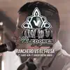 Los Valedores de la Sierra - Ranchero Vs el Fresa (feat. Farid Aun & Banda Buena Vibra) - Single