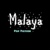 Malaya - Pop Fiction - EP