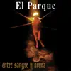 El Parque - Entre sangre y arena