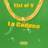 Tizi El 9 - La Cadena - Single