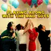 Sweet Dreamer - Playing Along with the Bad Guys - Single