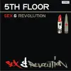 5th Floor - Sex & Revolution