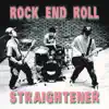 Straightener - Rock End Roll - EP