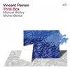 Vincent Peirani - Thrill Box (with Michael Wollny & Michel Benita)