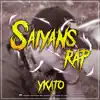 Ykato - Saiyans Rap - Single