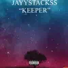 Jayy Stackss - Keeper - Single