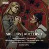 The Finnish Radio Symphony Orchestra & Hannu Lintu - Sibelius: Kullervo, Op. 7