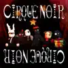 Cirque Noir - Cirque Noir