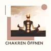 Chakra Alchemie - Chakren öffnen – Meditationsmusik für alle 7 Chakren, Chakra Öffnung und Reinigung