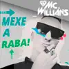 MC Willians - Mexe a Raba - Single