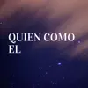 Baul Eterno - Quien Como El - Single