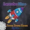 Lavender Blues - Zoom Zoom Zoom (Remix) [feat. Miss Alex] - Single