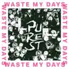 Purest - Waste My Days - EP