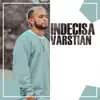 Varstian - Indecisa - Single