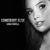 Sara Farell - Sombody else (Acoustic) - Single