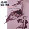 Adam Sultan - Heinous Acts of Love