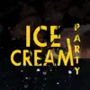 Ice Cream Party - Drama - Single