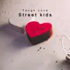 Street Kids - Tough Love - Single