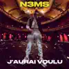 N3MS - J'aurai voulu - Single