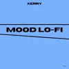 Xerry - Mood Lo-Fi - Single