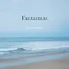 The Sad Mørales - Fantasmas - Single