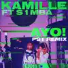 KAMILLE - AYO! (feat. S1mba) [PS1 Remix] - Single