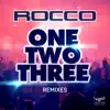 Rocco - One, Two, Three (Remixes) - EP