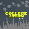 All Ok - College Anthem (feat. MC Bijju) - Single