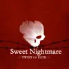 Twist of Fate - Sweet Nightmare - Single